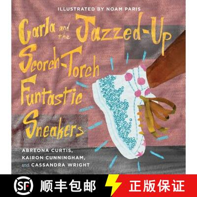 【3-4周达】Carla and the Jazzed-Up Scorch-Torch Funtastic Sneakers [9781945434068]