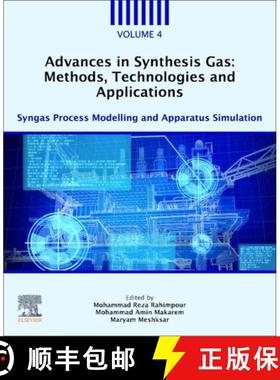 【3-4周达】Advances in Synthesis Gas: Methods, Technologies and Applications: Syngas Process Modellin... [9780323918794]