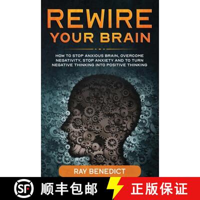 【3-4周达】Rewire Your Brain: How to stop anxious brain, overcome negativity, stop anxiety and turn n... [9781838240677]