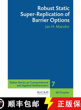 预订 Robust Static Super-Replication of Barrier Options [9783110204681]