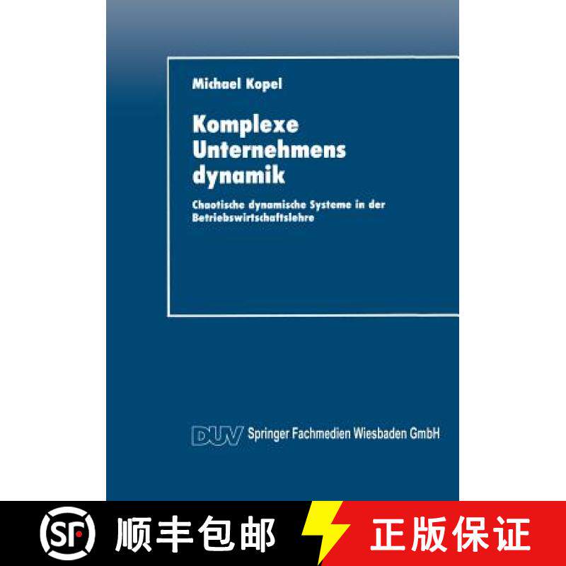 【3-4周达】Komplexe Unternehmensdynamik : Chaotische dynamische Systeme in der Betriebswirtschaftslehre [9783824402038]