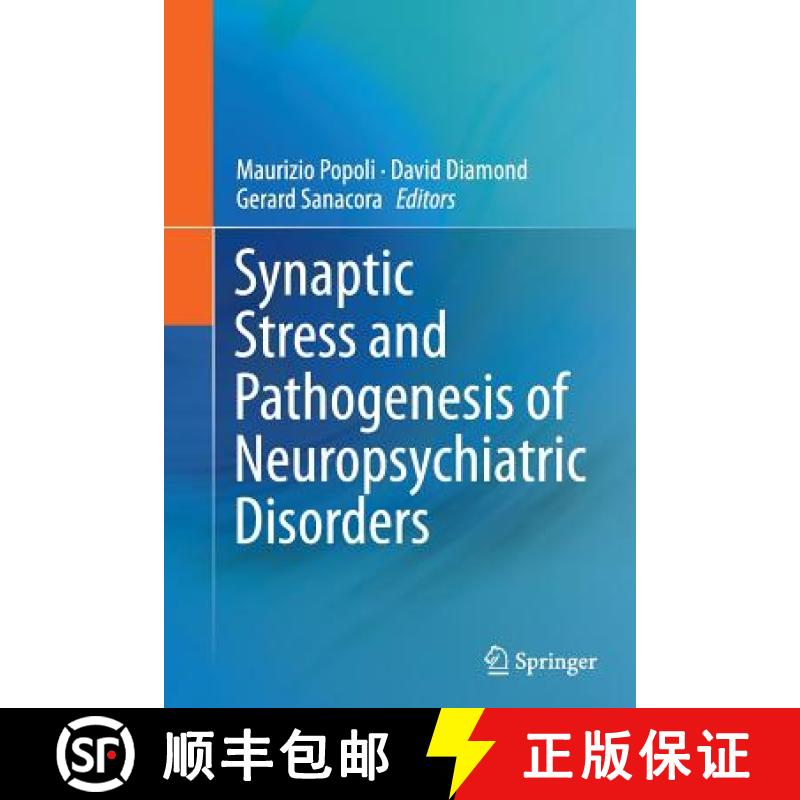 【3-4周达】Synaptic Stress and Pathogenesis of Neuropsychiatric Disorders [9781493946327]