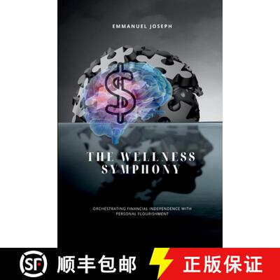 【3-4周达】The Wellness Symphony, Orchestrating Financial Independence with Personal Flourishment [9787285407885]