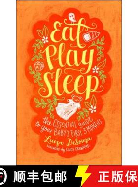 【3-4周达】Eat, Play, Sleep: The Essential Guide to Your Baby's First Three Months [9781982126148]