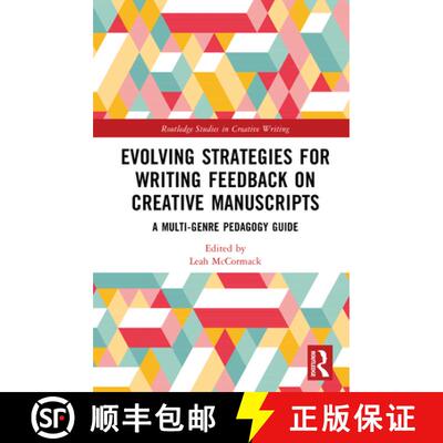 【3-4周达】精装 Evolving Strategies for Writing Feedback on Creative Manuscripts: A Multi-Genre Pedag... [9781032460734]