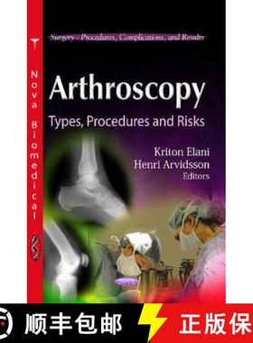 【3-4周达】Arthroscopy: Types, Procedures and Risks [9781614709558]
