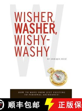 【3-4周达】Wisher, Washer, Wishy-Washy: How to Move From Just Existing to Personal Abundance! [9780615371115]