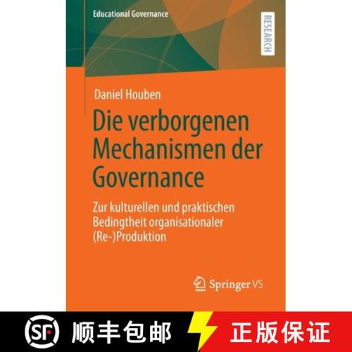 【3-4周达】Die verborgenen Mechanismen der Governance : Zur kulturellen und praktischen Bedingtheit o... [9783658375669]