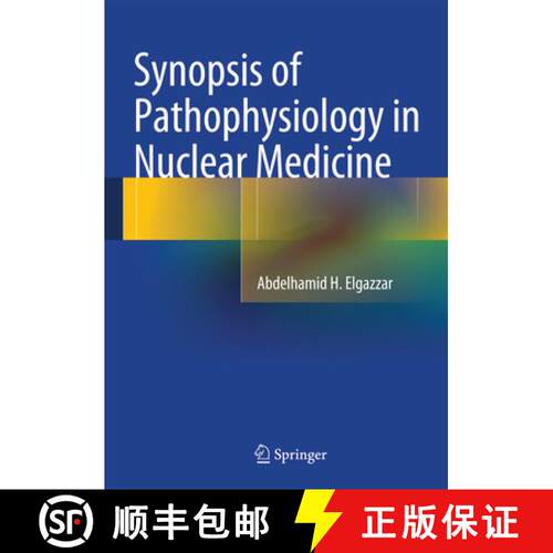 【3-4周达】精装 Synopsis of Pathophysiology in Nuclear Medicine [9783319034577]
