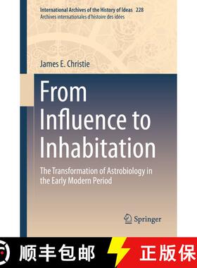 【3-4周达】From Influence to Inhabitation : The Transformation of Astrobiology in the Early Modern Pe... [9783030221683]