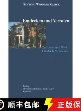 【3-4周达】Entdecken Und Verraten: Zu Leben Und Werk Friedrich Nietzsches [9783740010805]
