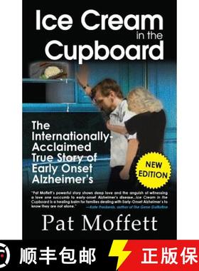 预订 Ice Cream in the Cupboard: A True Story of Early Onset Alzheimer's [9780974227863]