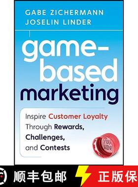 【3-4周达】Game-Based Marketing: Inspire Customer Loyalty Through Rewards, Challenges, And Contests [... [9780470562239]
