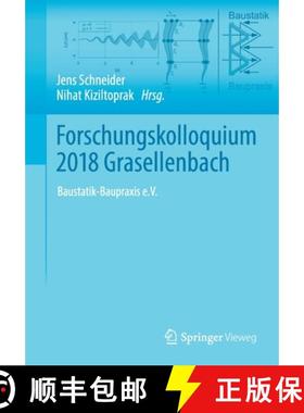 【3-4周达】Forschungskolloquium 2018 Grasellenbach : Baustatik-Baupraxis e.V. [9783658236267]