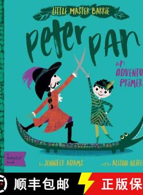 【3-4周达】Peter Pan: A BabyLit® Adventure Primer [9781423648604]