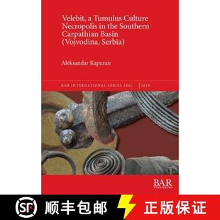 Basin 4周达 Tumulus Necropolis Carpathian Vojvodina Southern Velebit the 9781407323787 Serbia Culture