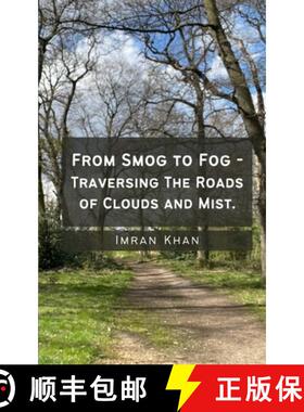 【3-4周达】From Smog to Fog - Traversing The Roads of Clouds and Mist. [9789357442541]