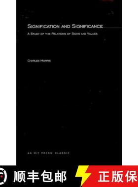 预订 Signification And Significance: A Study of the Relations of Signs and Values [9780262630146]