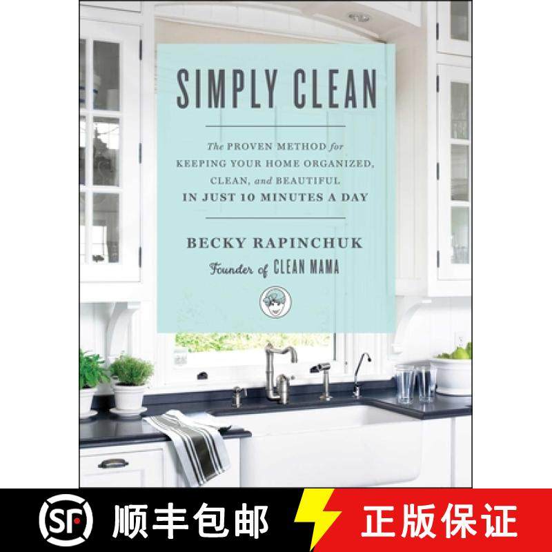 【3-4周达】Simply Clean: The Proven Method for Keeping Your Home Organized, Clean, and Beautiful in J... [9781501158797]