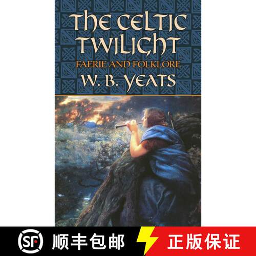 预订 The Celtic Twilight: Faerie and Folklore [9780486436579]