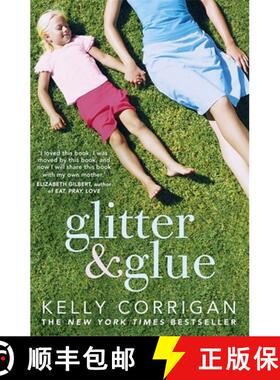 【3-4周达】Glitter and Glue: A compelling memoir about one woman's discovery of the true meaning of m... [9781444725155]