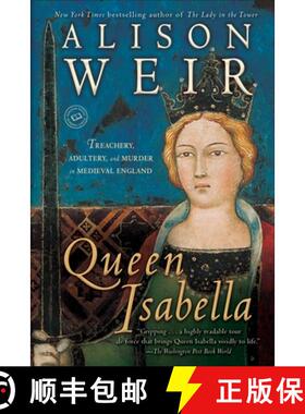【3-4周达】Queen Isabella: Treachery, Adultery, and Murder in Medieval England [9780345453204]