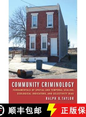 【3-4周达】Community Criminology: Fundamentals of Spatial and Temporal Scaling, Ecological Indicators... [9780814725498]