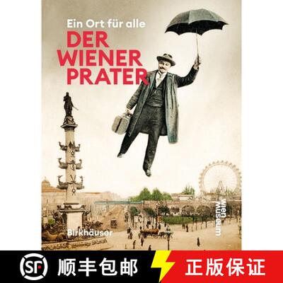 预订 Der Wiener Prater: Ein Ort Für Alle [9783035628562]