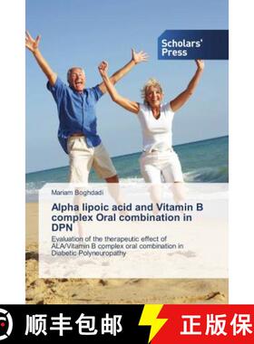 预订 Alpha lipoic acid and Vitamin B complex Oral combination in DPN [9786202305334]