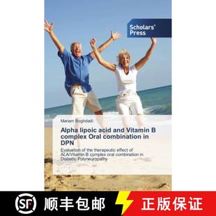 预订 Alpha lipoic acid and Vitamin B complex Oral combination in DPN [9786202305334]