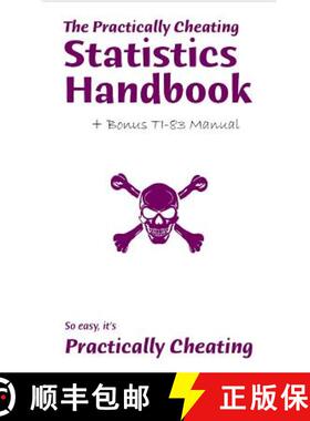 预订 The Practically Cheating Statistics Handbook + Bonus TI-83 Manual [9780578099095]