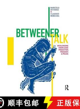 【3-4周达】Betweener Talk: Decolonizing Knowledge Production, Pedagogy, and PRAXIS [9781598743609]