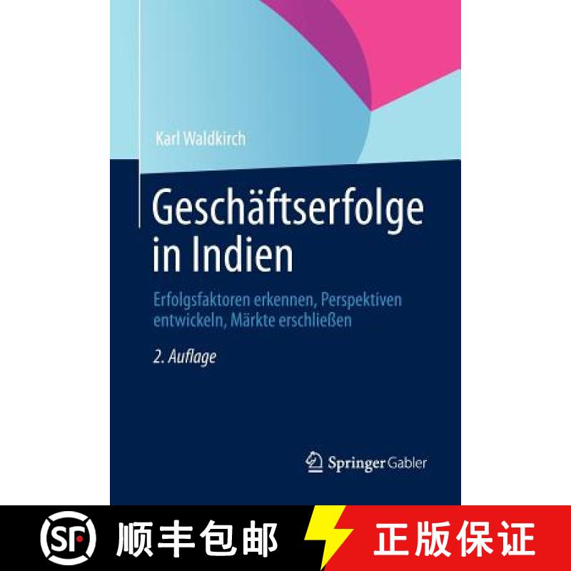 【3-4周达】Geschäftserfolge in Indien : Erfolgsfaktoren erkennen, Perspektiven entwickeln, Märkte e... [9783834945488]