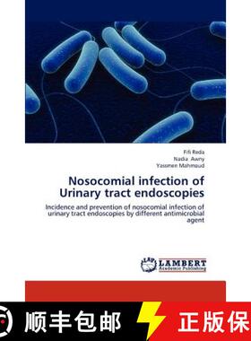 预订 Nosocomial infection of Urinary tract endoscopies [9783659192845]
