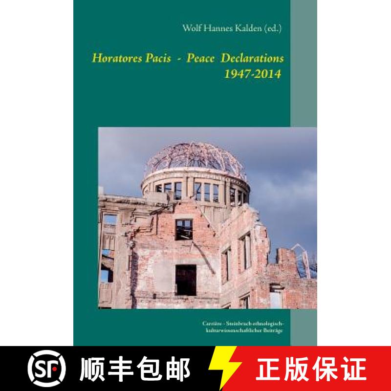 【2-3周达】Horatores Pacis: The Peace Declarations of the mayors of Hiroshima 1947-2014 [9783942818100]