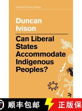 【3-4周达】Can Liberal States Accommodate Indigenous Peoples? [Wiley政治学] [9781509532988]