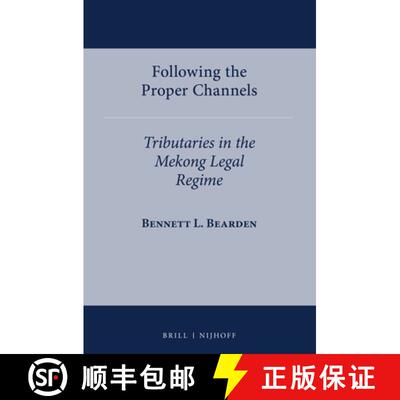 预订 Following the Proper Channels: Tributaries in the Mekong Legal Regime [9789004362598]