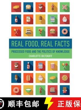 预订 Real Food, Real Facts: Processed Food and the Politics of Knowledge [9780520400979]