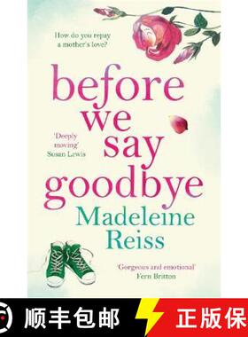 【3-4周达】Before We Say Goodbye: An unforgettable, heart-warming story of love and letting go, perfe... [9781785764196]
