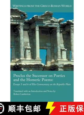 【3-4周达】Proclus the Successor on Poetics and the Homeric Poems: Essays 5 and 6 of His Commentary o... [9781589837898]