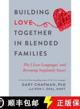 预订 Building Love Together in Blended Families: The 5 Love Languages and Becoming Stepfamily Smart [9780802419057]