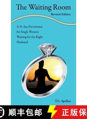 【3-4周达】The Waiting Room: a 31-day Devotional for Single Women Waiting for the Right Husband [9780615759746]