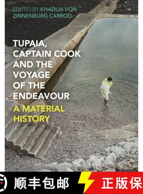 【3-4周达】Tupaia, Captain Cook and the Voyage of the Endeavour: A Material History [9781350157491]