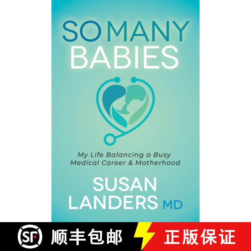 【3-4周达】So Many Babies : My Life Balancing a Busy Medical Career & Motherhood [9781631954504]