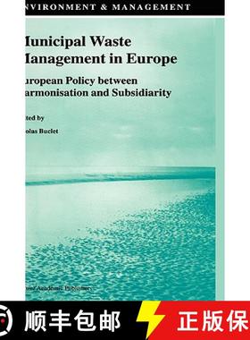 【3-4周达】Municipal Waste Management in Europe : European Policy between Harmonisation and Subsidiarity [9781402005435]