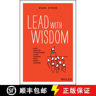 【3-4周达】Lead With Wisdom: How Wisdom Transforms Good Leaders Into Great Leaders (Pod Edition) [Wil... [9780730344889]