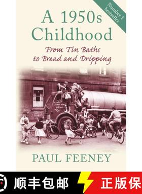 【3-4周达】1950s Childhood: From Tin Baths to Bread and Dripping [9780752450117]