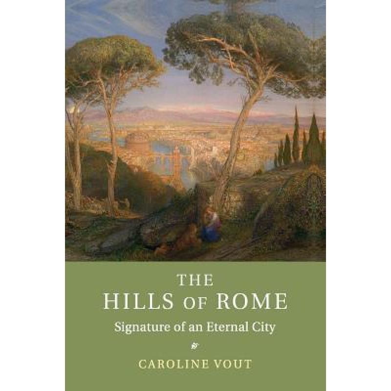 预订 the hills of rome: signature of an e. [9781107678712]