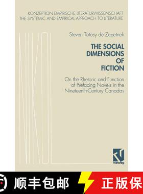 【3-4周达】The Social Dimensions of Fiction: On the Rhetoric and Function of Prefacing Novels in the ... [9783528073350]