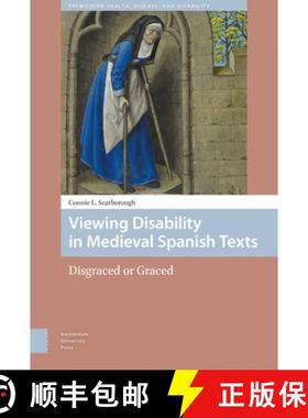 【3-4周达】Viewing Disability in Medieval Spanish Texts - Disgraced or Graced: Disgraced or Graced [9789089648754]
